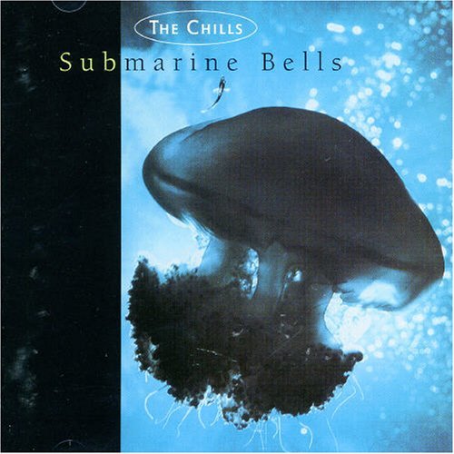 Chills , The - Submarine Bells