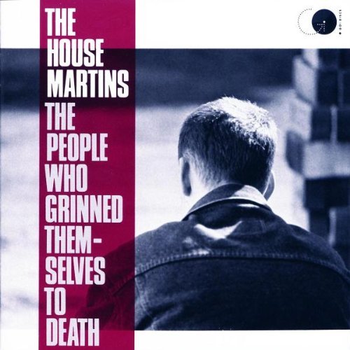 Housemartins ,The - The people who grinned themselves to death