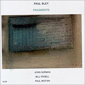 Bley , Paul - Fragments