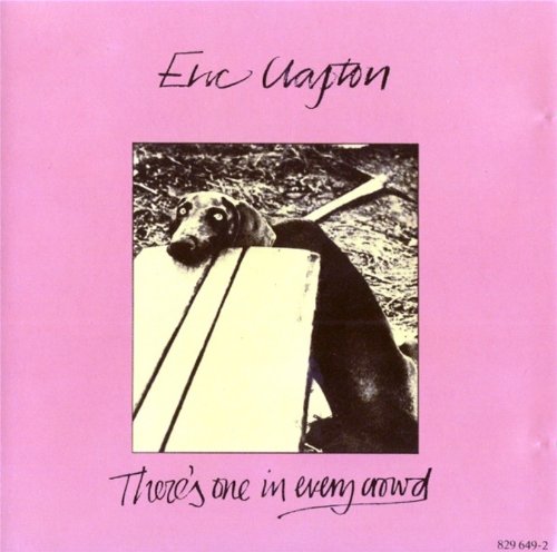 Clapton , Eric - There's One in Every Crowd