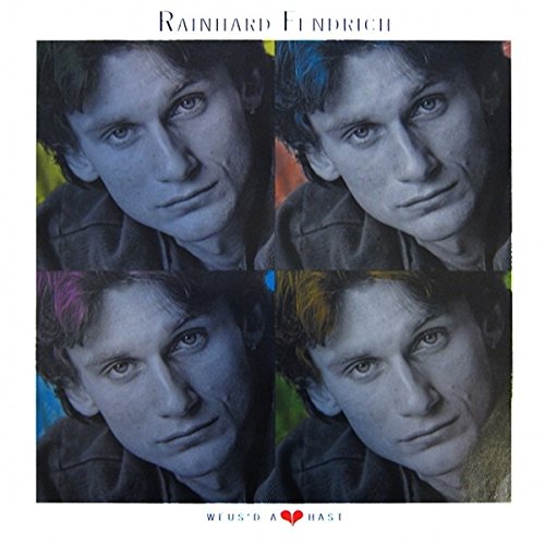 Fendrich , Rainhard - Weus'd A Herz hast (Vinyl)