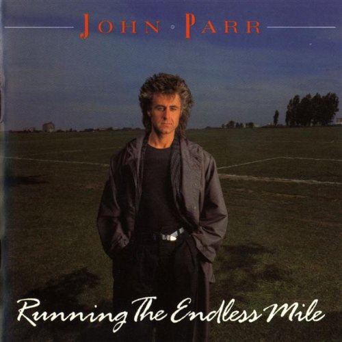 John Parr - Running the endless mile (1986)