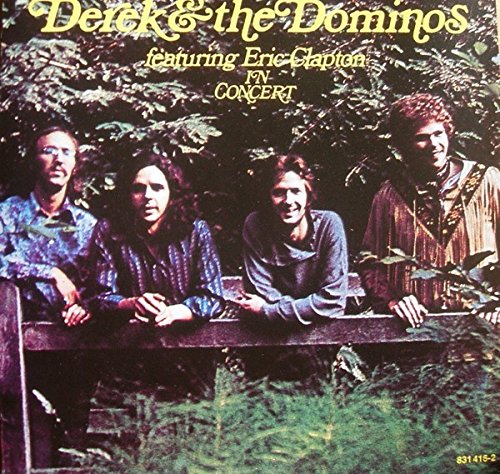 Derek & The Dominos - In Concert (Feat. Eric Clapton)