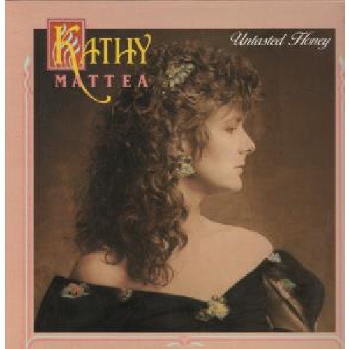 Kathy Mattea - Untasted Honey [Vinyl LP]