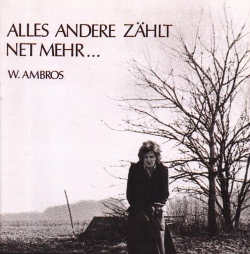 Wolfgang Ambros - Alles Andere Zählt Net Mehr