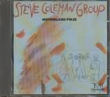 Coleman , Steve Group - Motherland Pulse