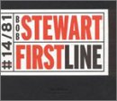 Stewart , Bob - First Line (US-Import)