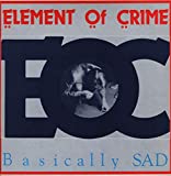 Element of Crime - Basically sad