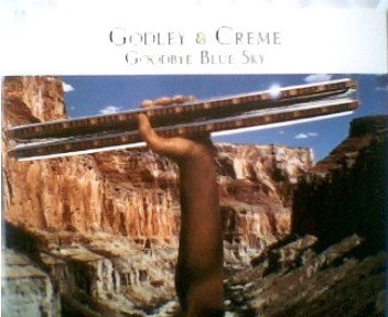Godley & Creme - Goodbye blue sky