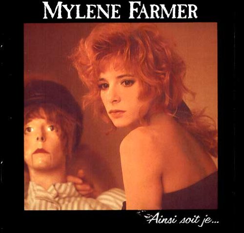 Farmer , Mylene - Ainsi Soit Je