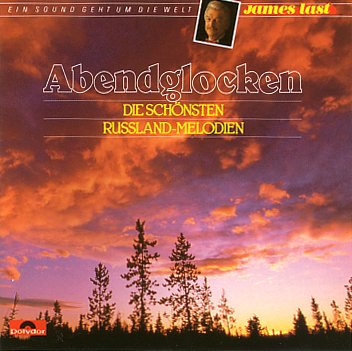 Last , James - Abendglocken. Die schönsten Russland-Melodien