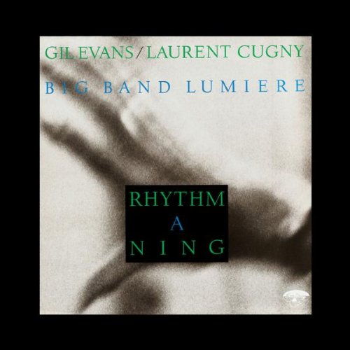 Evans , Gil & Cugny , Laurent & Big Band Lumiere - Rhythm-A-Ning (Heritage Serie)