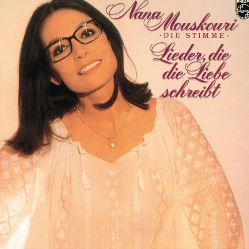 Nana Mouskouri - Lieder,die die Liebe Schreibt