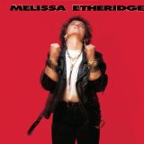 Etheridge , Melissa - Yes i am