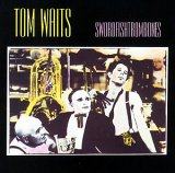 Waits , Tom - Swordfishtrombones