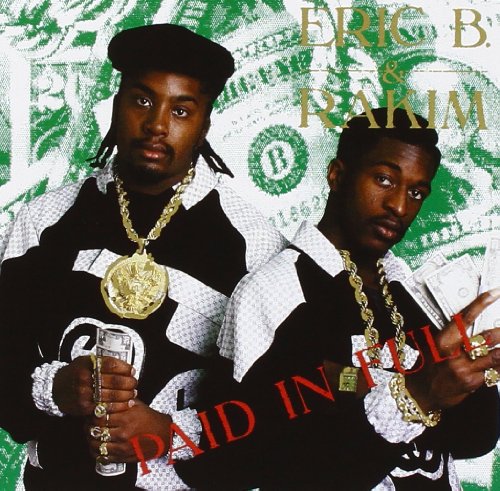 Eric B. & Rakim - Paid in Full