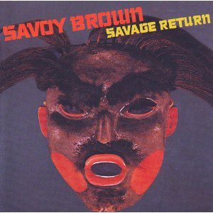 Savoy Brown - Savage Return