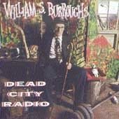 Burroughs , Williams S. - Dead city radio