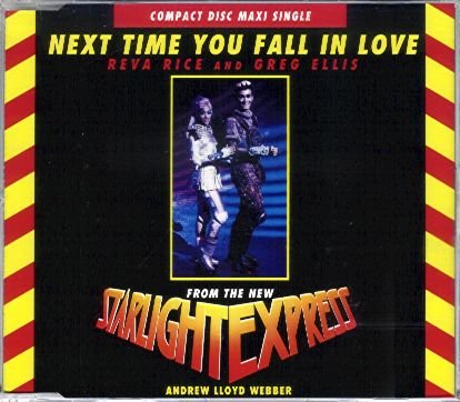Webber , Andrew Lloyd - Next time you fall in love (Theme from Starlight Express) (Maxi)