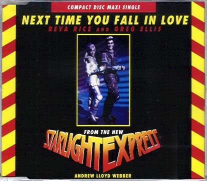 Webber , Andrew Lloyd - Next time you fall in love (Theme from Starlight Express) (Maxi)