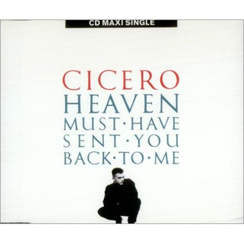Cicero - Heaven Must Have Sent You Back To Me (Maxi)