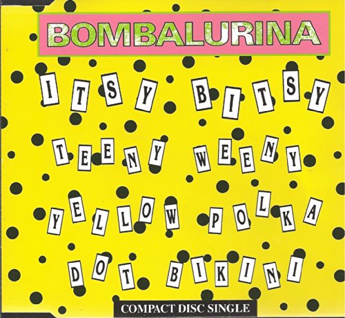 Bombalurina - Itsy bitsy teeny weeny yello polka dot bikini (Maxi)