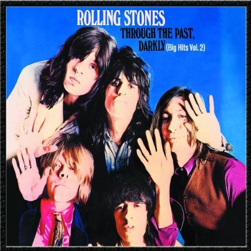 the Rolling Stones - Through the Past Darkly - Big Hits Vol. 2 [DSD Remastered]