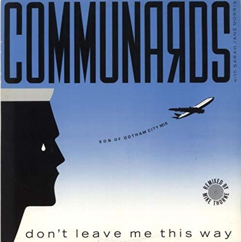 Communards - Don't leave me this way (Son of Gotham City Mix) [Vinyl Single]