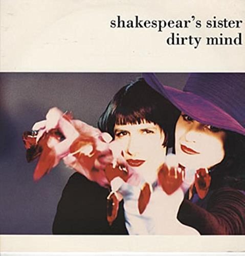 Shakespear's Sisters - Dirty Mind (12'') (Maxi) (Vinyl)