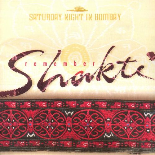 Sampler - Remember Shakti - Saturday Night In Bombay