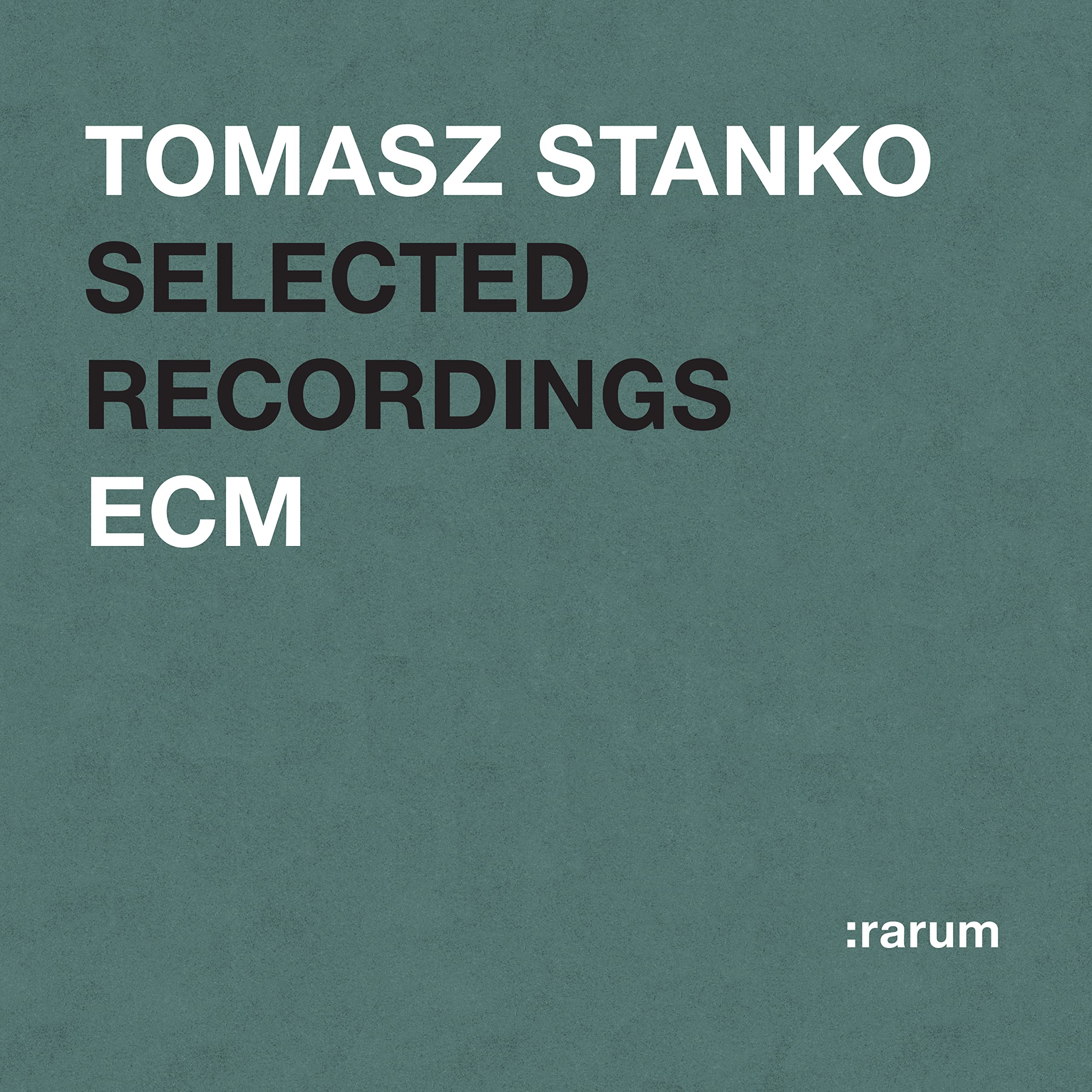 Stanko , Tomasz  - Selected Recordings