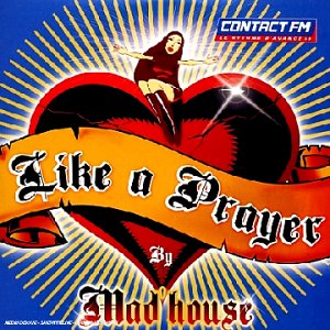 Mad House - Like A Prayer (Maxi)