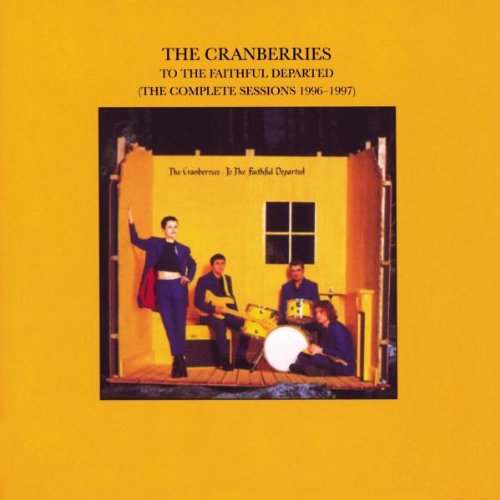 the Cranberries - To the Faithful Departed - The Complete Sessions