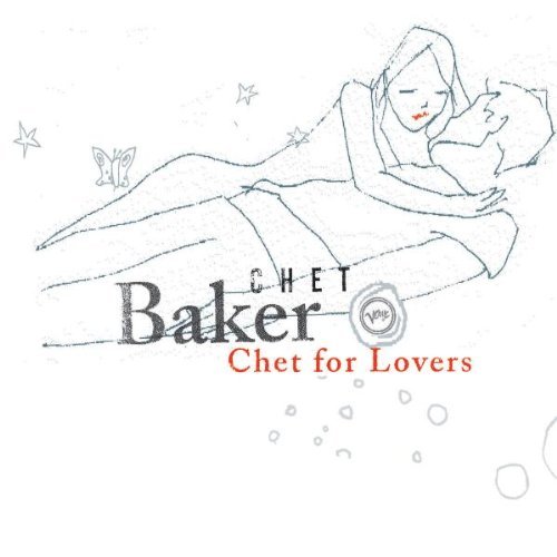 Chet Baker - Chet for Lovers