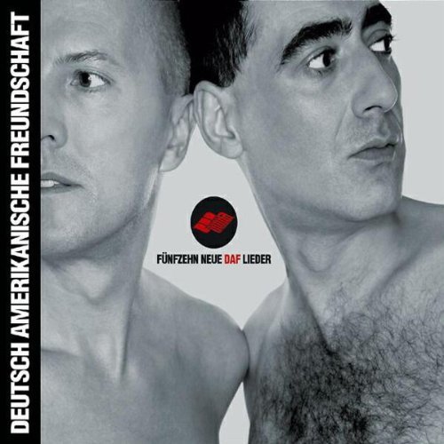 DAF (Deutsch Amerikanische Freundschaft) - Fünfzehn neue DAF Lieder