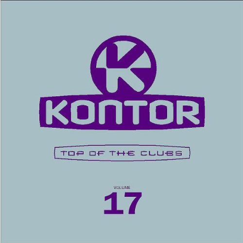 Various - Kontor - Top of the Clubs Vol. 17