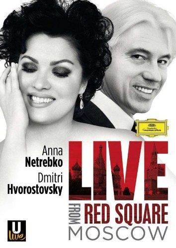  - Anna Netrebko / Dimitri Hvorostovsky - Live From Red Square