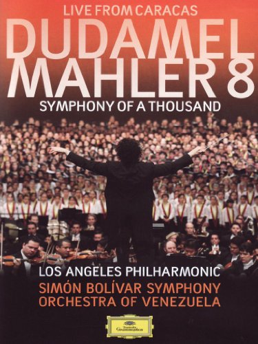  - Gustavo Dudamel - Mahler 8 - Live from Caracas