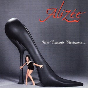 Alizee - Mes Courants Electriques...