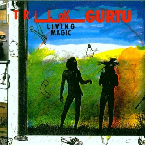 Gurtu , Trilok - Living magic