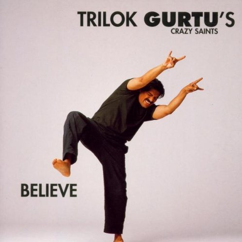 Gurtu , Trilok - Believe