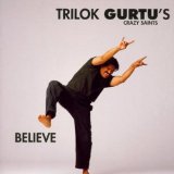 Gurtu , Trilok - Believe