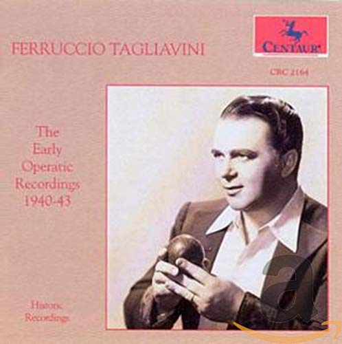 Tagliavini , Ferruccio - The Early Operatic Recordings 1940-43