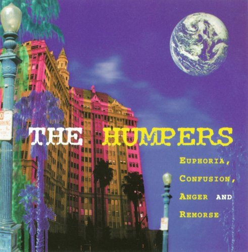 Humpers , The - Euphoria, Confusion, Anger and Remorse