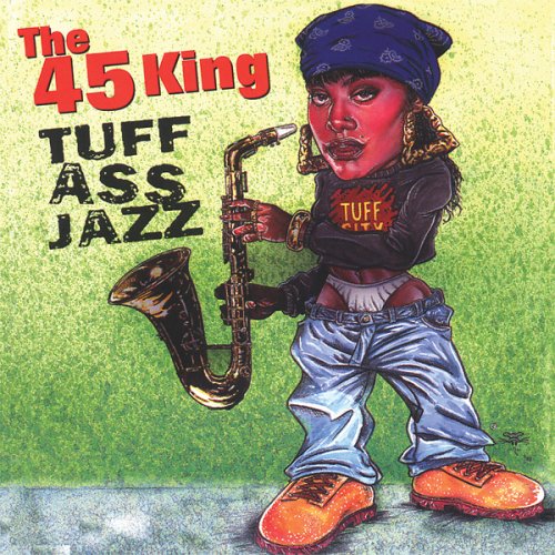 45 King , The - Tuff Ass Jazz