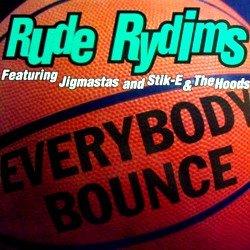 Rude Rydims - Everybody Bounce (Featuring Jigmastas And Stik-E & The Hoods) (12'') (Maxi) (Vinyl)