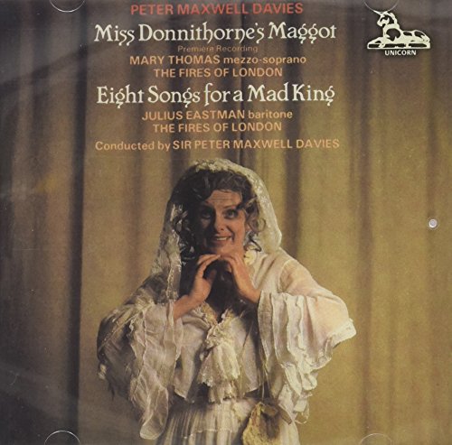 Maxwell , Peter - Miss Donnithorne's Maggot / Eight Songs for a Mad King