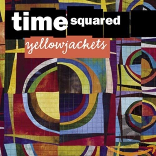 Yellowjackets - Time Squared