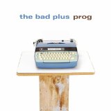 Bad Plus , The - Give