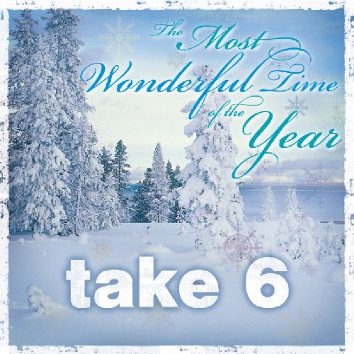Take 6 - The Most Wonderful Time of the Year